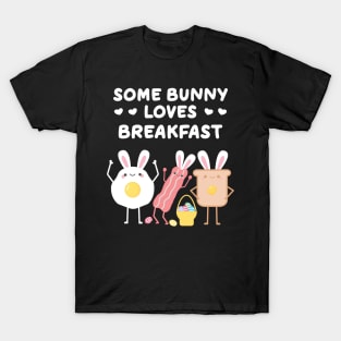 Some Bunny Loves Breakfast Funny Easter Pun T-Shirt